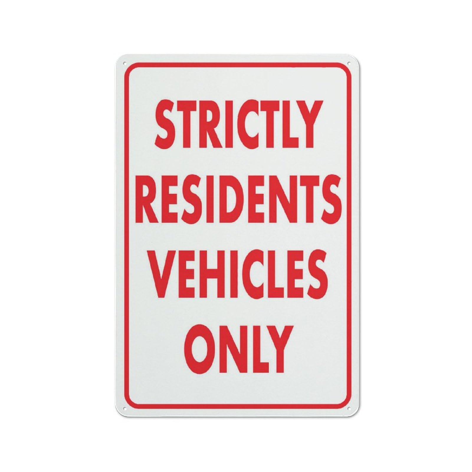 Strictly Residents Vehicles Only Sign Outdoor Metal Sign - 12 X 8 Metal Signs For Business, Workplace, Office, Home, Delivery Signs, Road Signs, Garden Signs