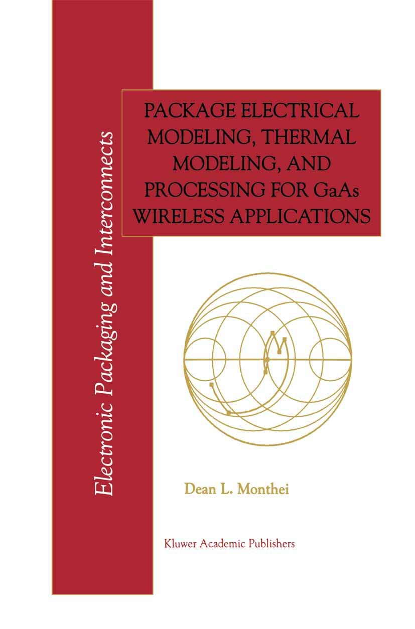 Package Electrical Modeling, Thermal Modeling, and Processing... - 9781461373254