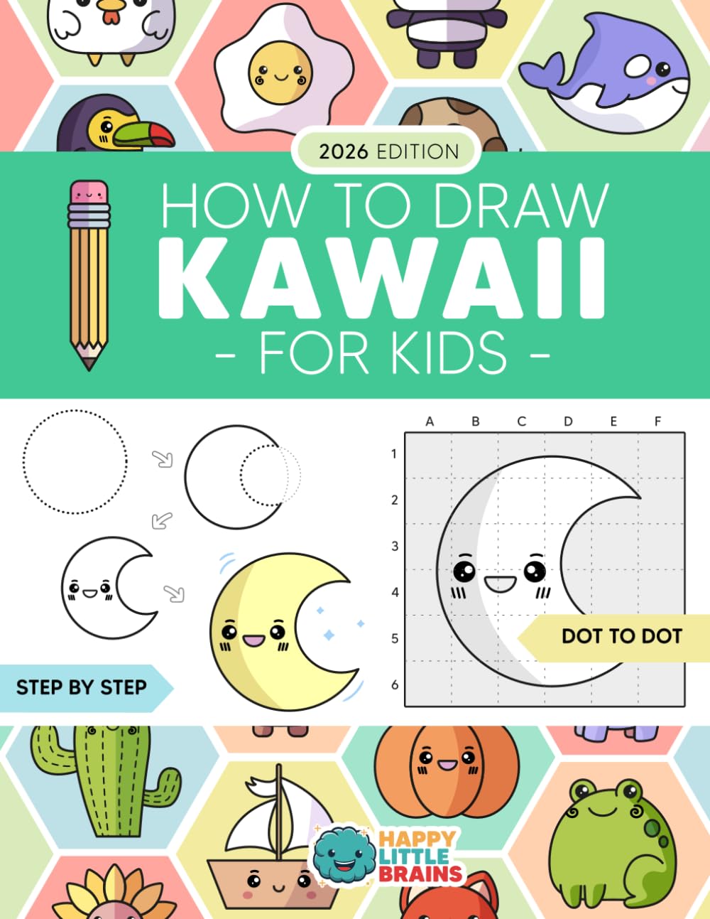 How to Draw Kawaii for Kids: 101 Super Cute Things to Draw with Fun and Easy Step-by-Step Lessons (Kawaii World)