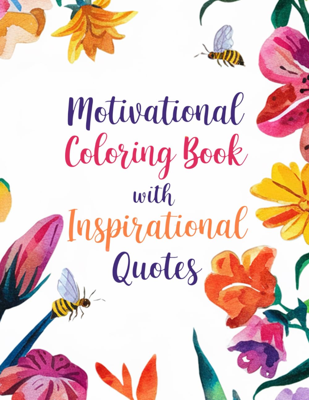 Motivational Coloring Book With Inspirational Quotes: Mindful Words Coloring For Stress Relief and Relaxation