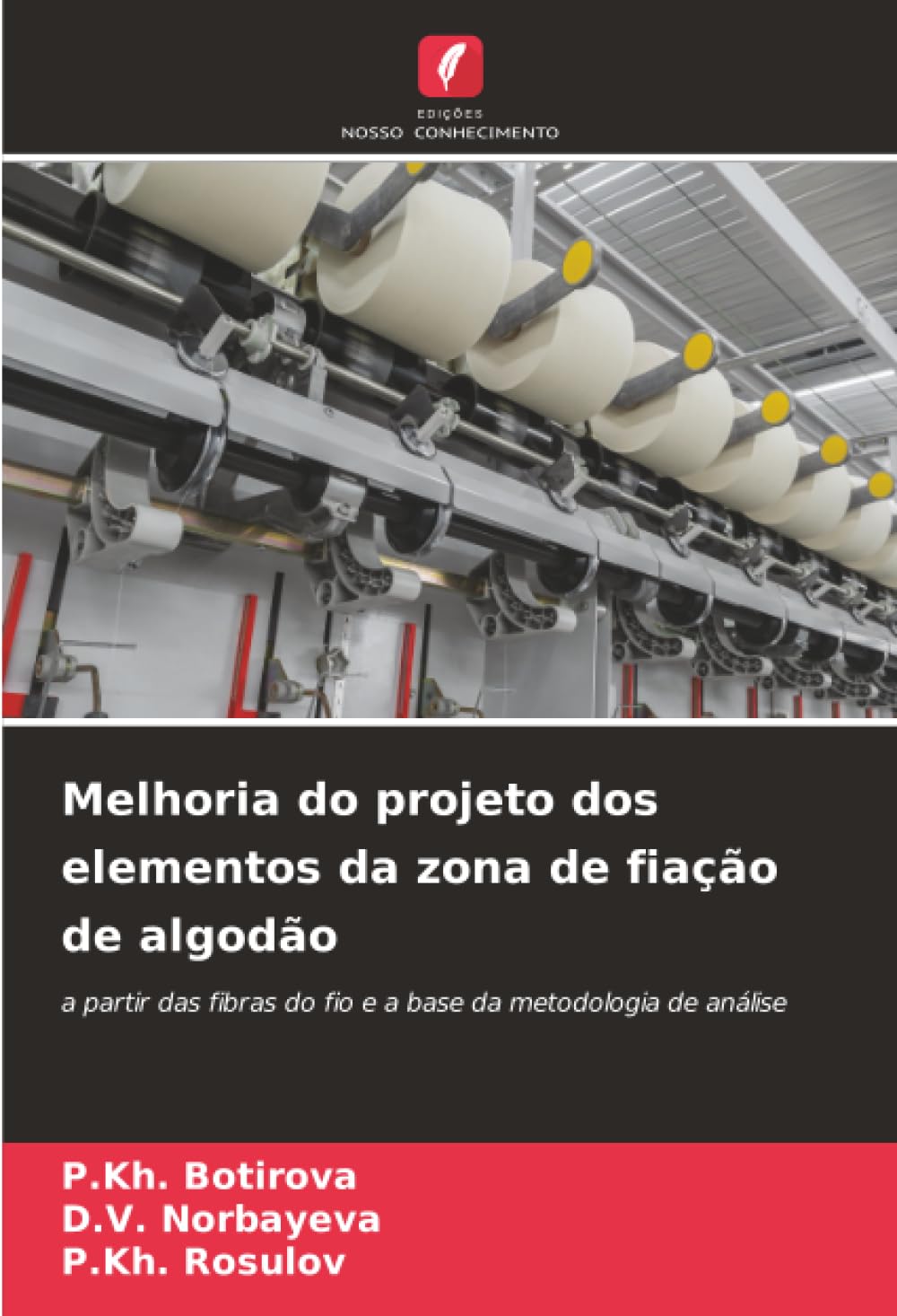 Melhoria do projeto dos elementos da zona de fiação de algodão: a partir das fibras do fio e a base da metodologia de análise