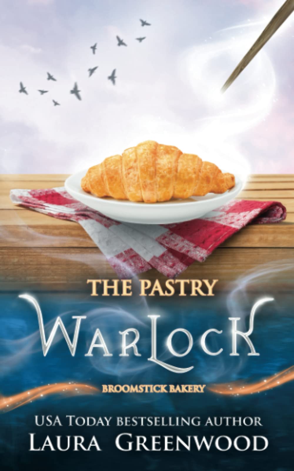 The Pastry Warlock: A Broomstick Bakery Story: 5