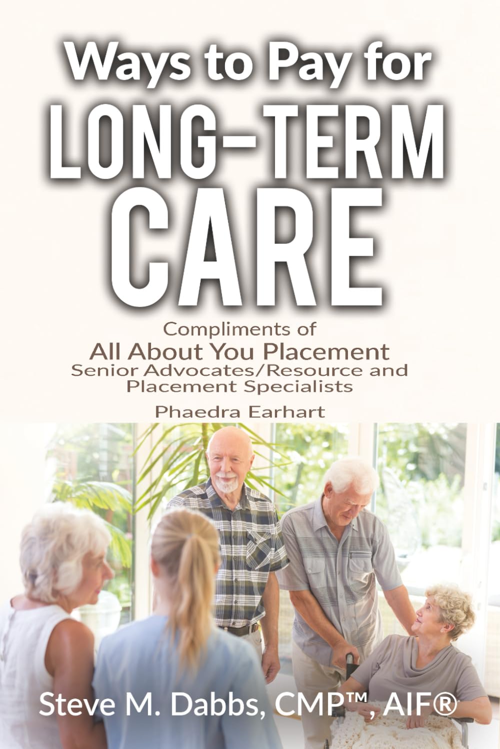Ways to Pay for Long-Term Care - 2026: Phaedra Earhart Edition