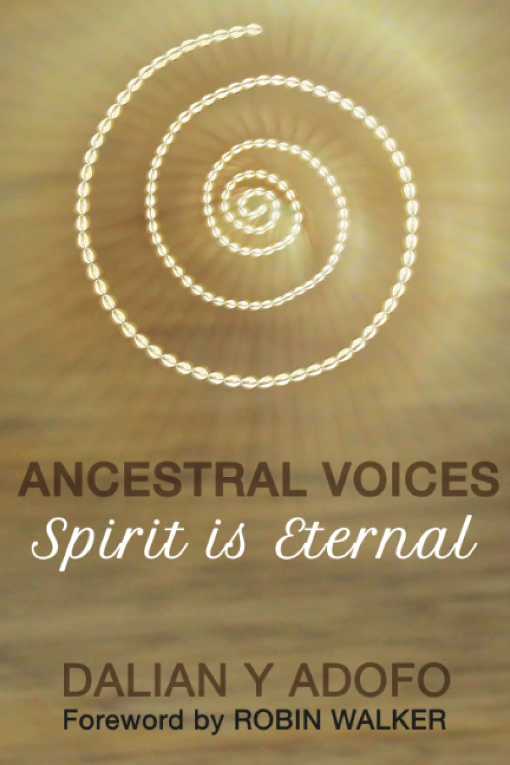 Ancestral Voices: Spirit Is Eternal