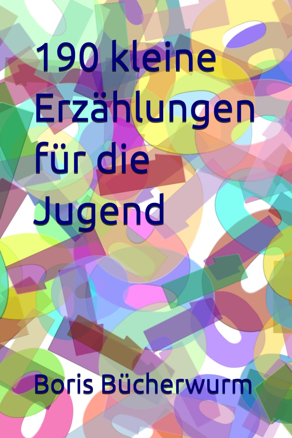 190 kleine Erzählungen für die Jugend