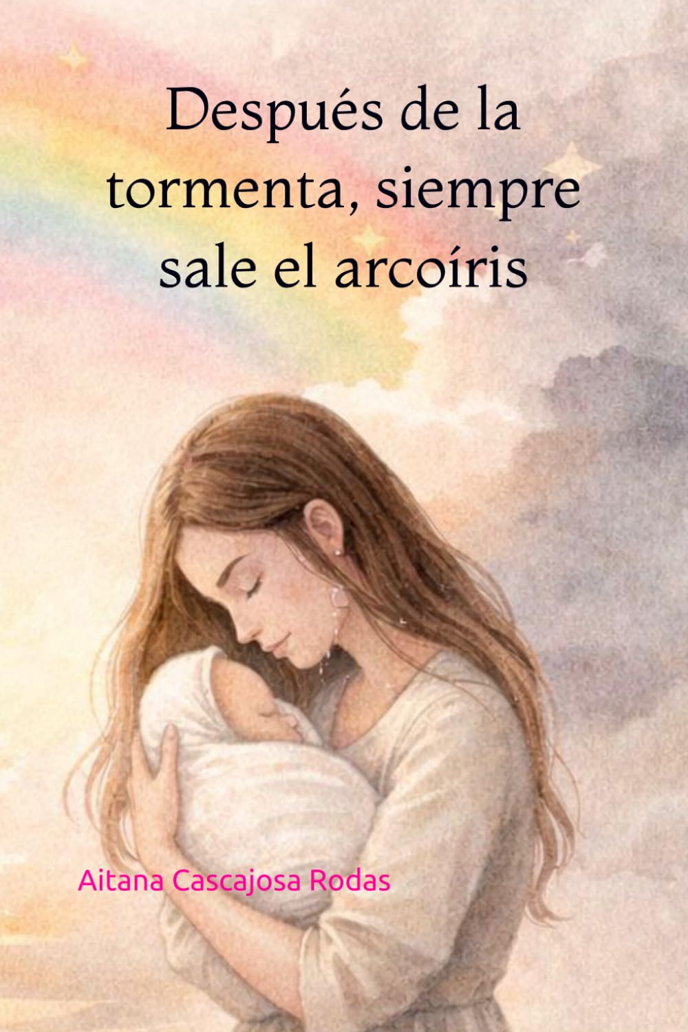 Después de la tormenta siempre sale el arcoíris