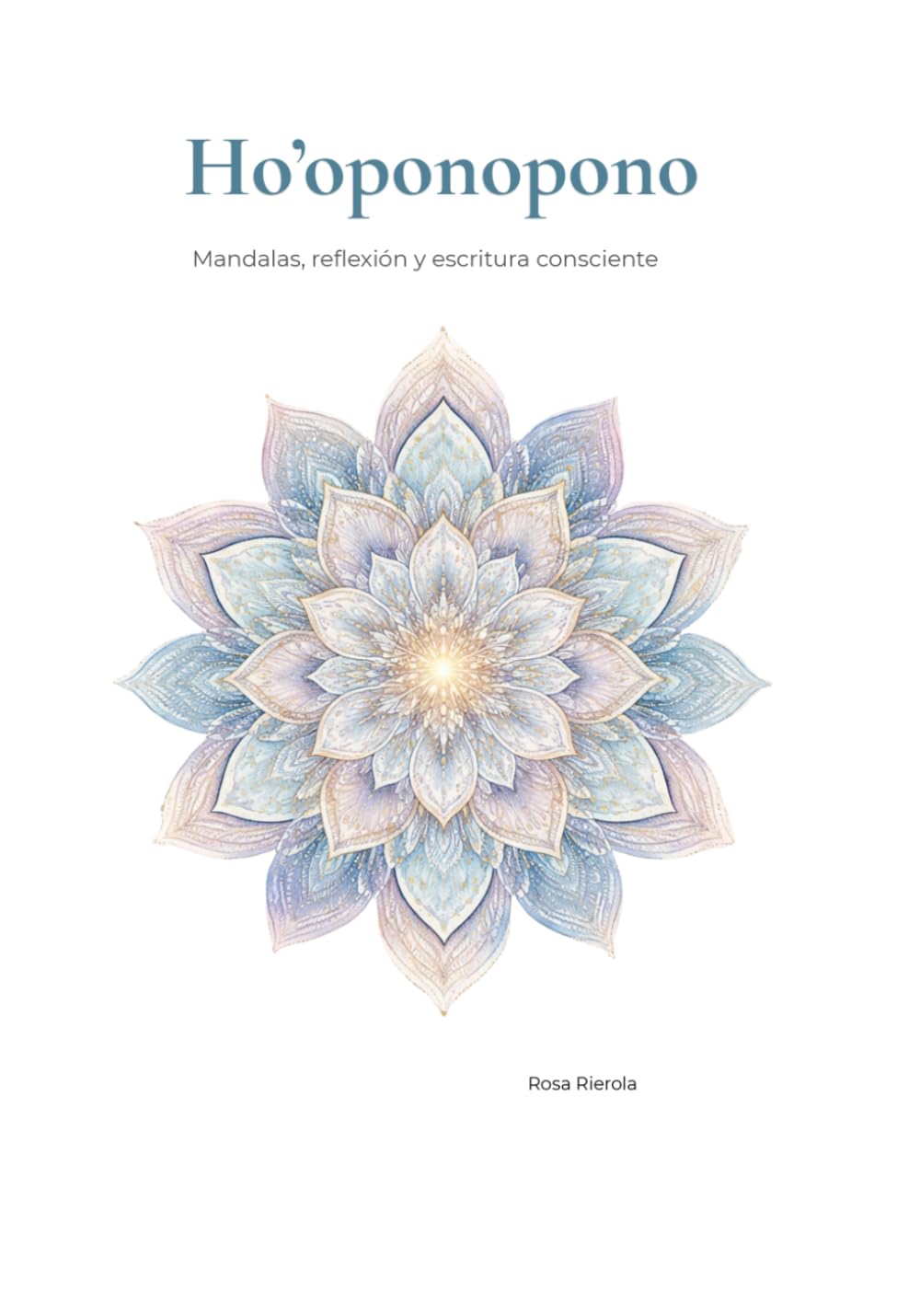 Ho’oponopono: Mandalas, reflexión y escritura consciente