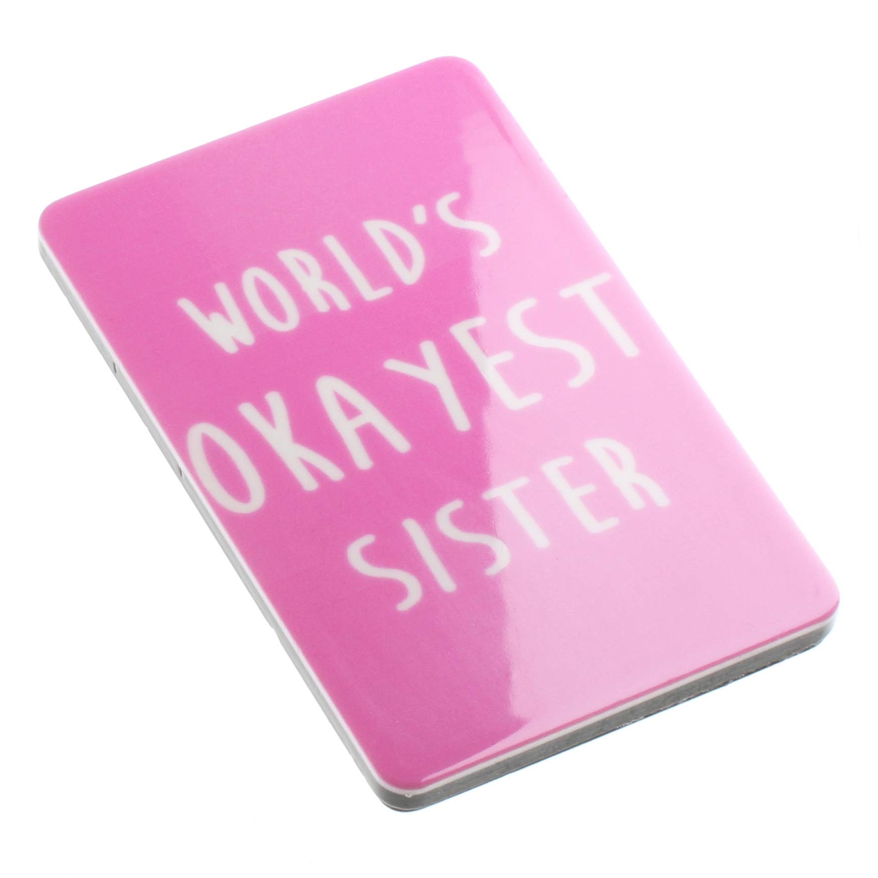 World’s Okayest Sister Funny Quote Novelty Magnet