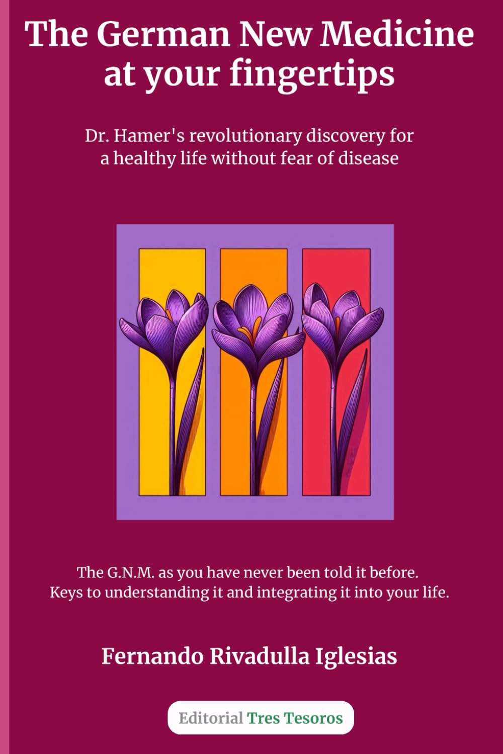 The German New Medicine at your fingertips: Dr. Hamer's revolutionary discovery for a healthy life without fear of disease