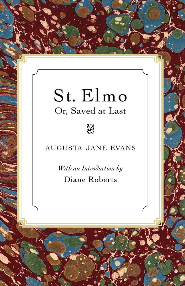 St. Elmo: Or, Saved at Last (Library of Alabama Classics Series)