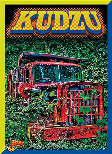 Kudzu (Invasive Species Takeover)      Library Binding – July 15, 2016