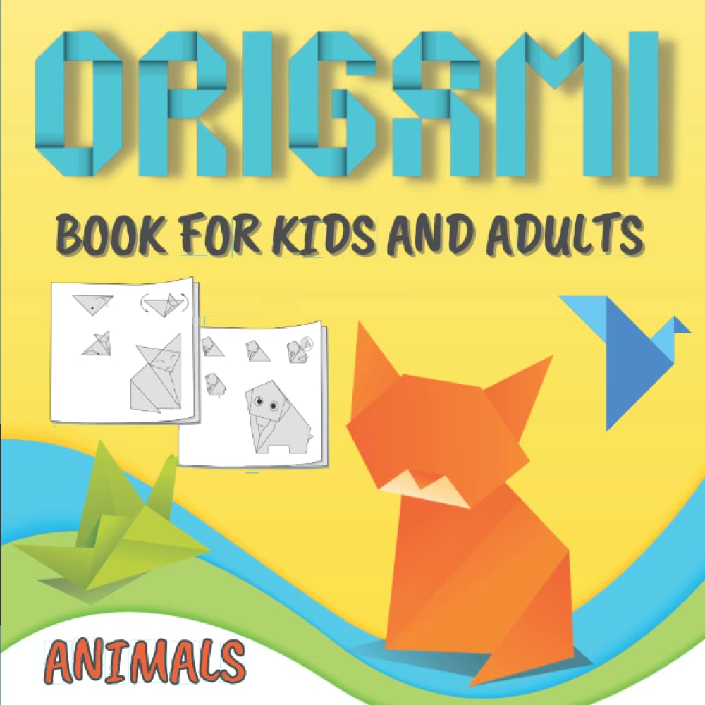 Animals Origami book for kids and adults: Simple and Easy to Fold Models | Learn Paper Folding Step by Step For Beginners.