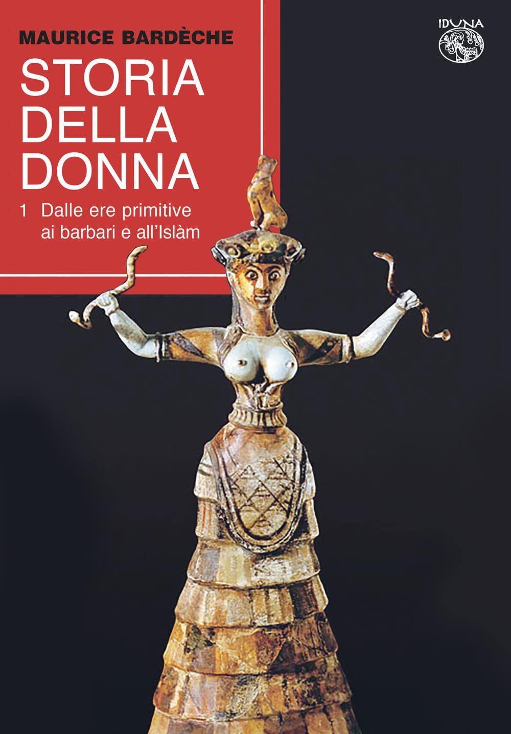 Storia Della Donna. Dalle Ere Primitive Ai Barbari E All'islàM (Vol. 1) - 4