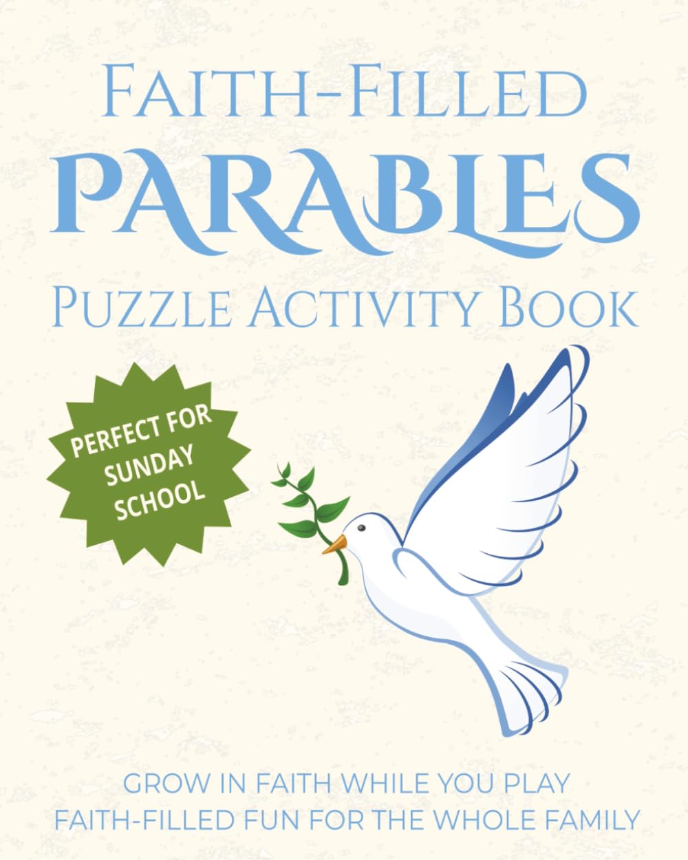 Faith-Filled Parables Puzzle Activity Book: A Fun Christian Puzzle Book with Word Search, Crosswords, Word Scramble & Cryptograms Inspired by Bible ... Puzzles for Kids & Family Devotions