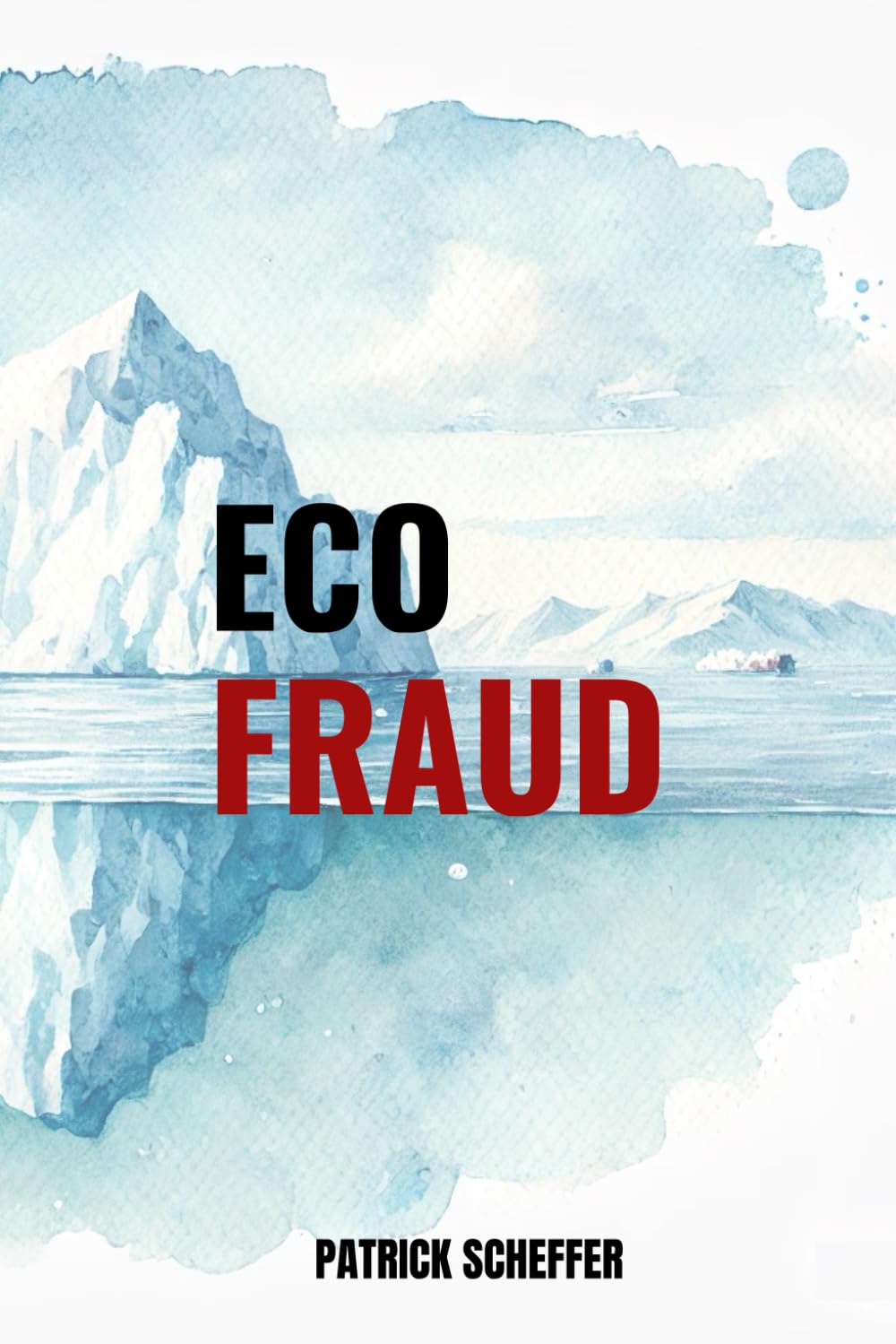 ECO FRAUD: A Powerful Critique Questioning the Science, Politics, and Manufactured Crisis of Climate Change