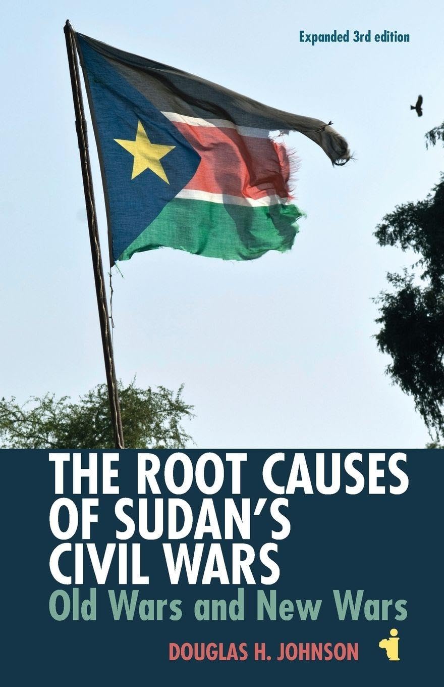 The Root Causes of Sudan's Civil Wars - Old Wars and New Wars (African Issues (Paperback))