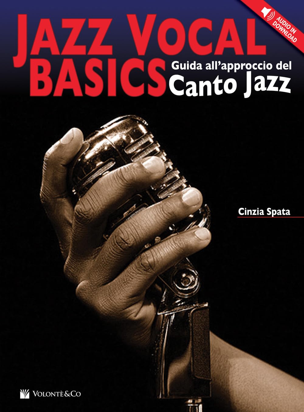Jazz Vocal Basics. Guida All'approccio Del Canto Jazz. Con CD Audio