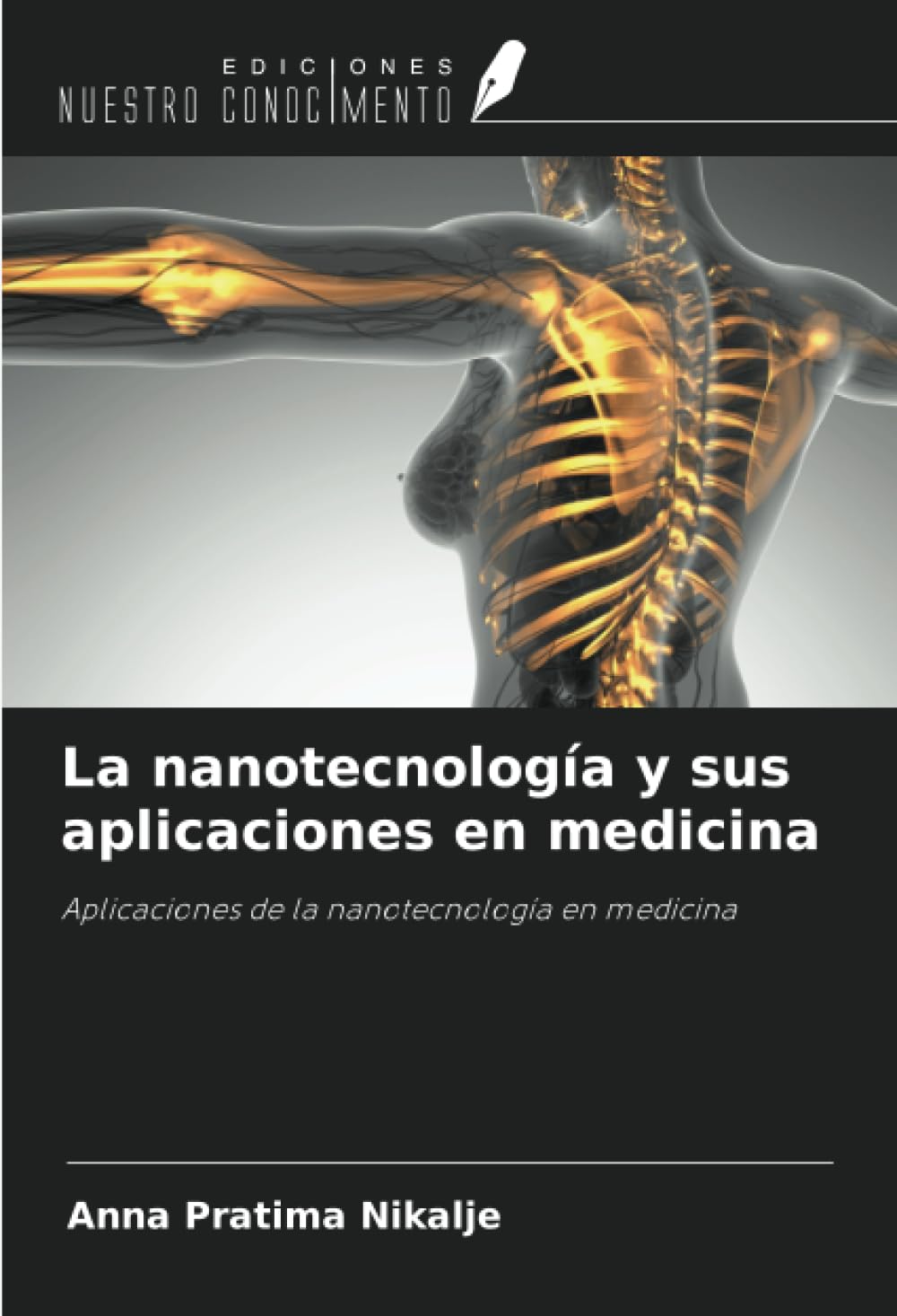 La nanotecnología y sus aplicaciones en medicina: Aplicaciones de la nanotecnología en medicina