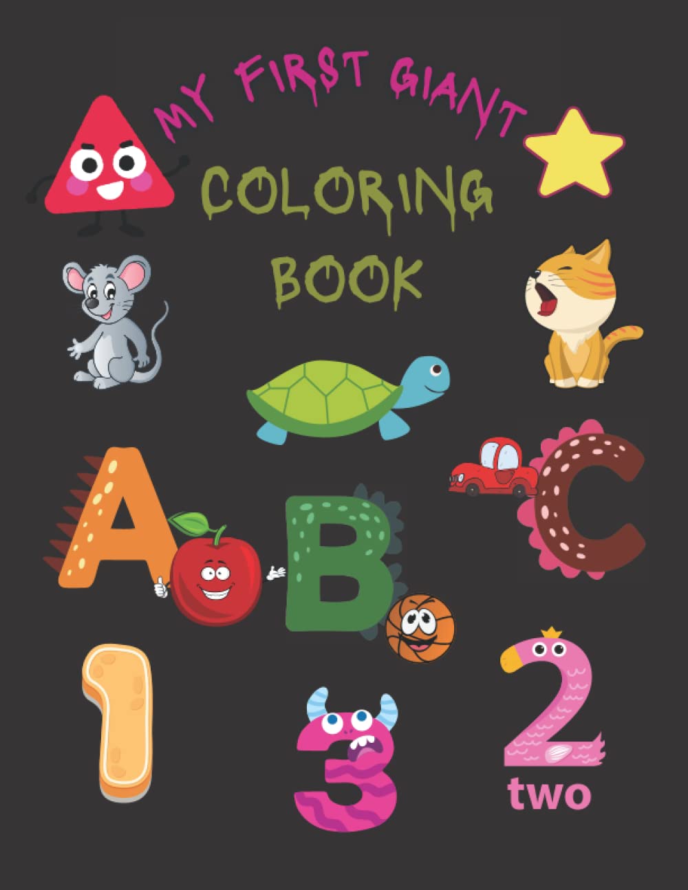 My First Giant Coloring Book: Alphabets, Numbers, Words & Shapes For Kids Ages 3-7 Years Old