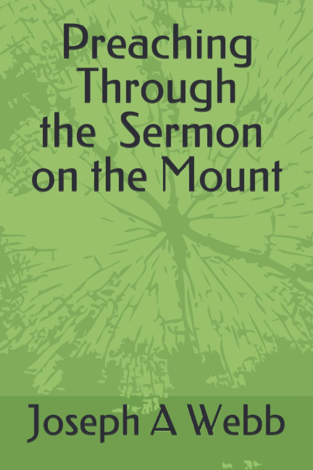 Preaching Through the Sermon on the Mount
