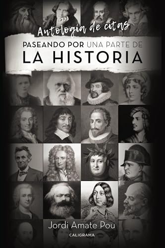 Paseando por una parte de la Historia: Antología de citas