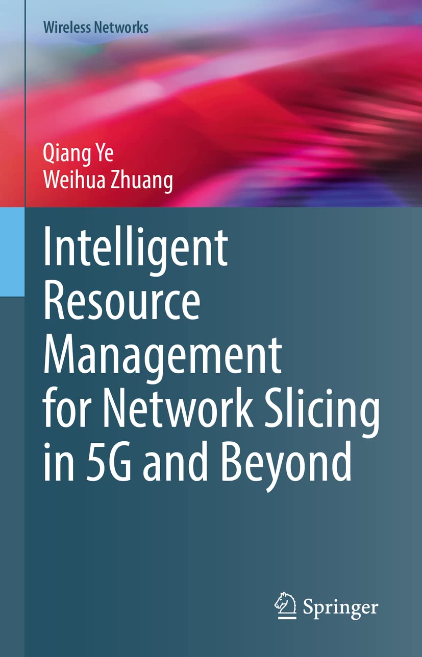 Buy Intelligent Resource Management for Network Slicing in 5g and Beyond (Wireless Networks) — BookShops.in
