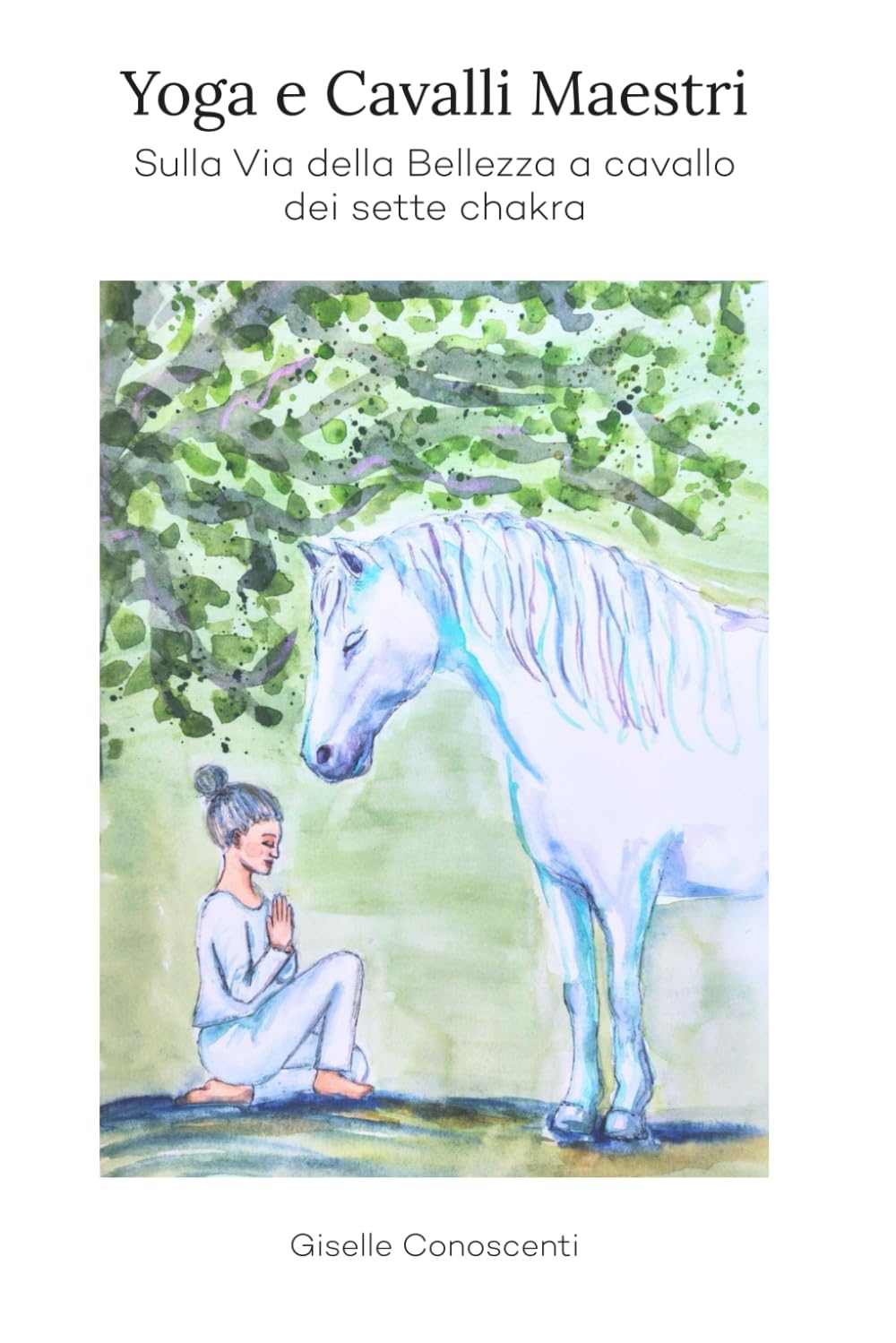 Yoga e Cavalli Maestri: Sulla Via della Bellezza a cavallo dei sette chakra