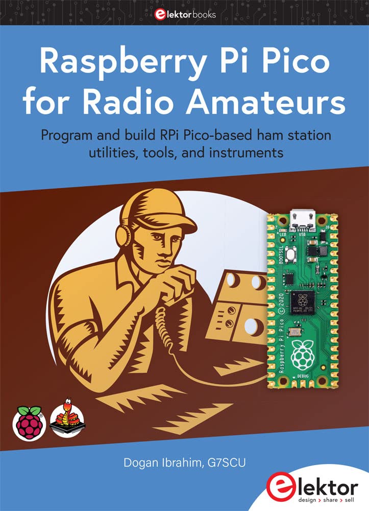 Raspberry Pi Pico for Radio Amateurs: Program and build RPi Pico-based ham station utilities, tools, and instruments