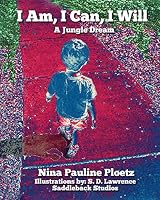 I Am, I Can, I Will: A Jungle Dream 1516862090 Book Cover