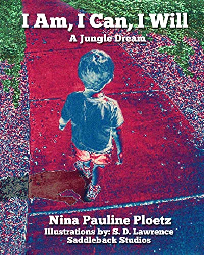 I Am, I Can, I Will: A Jungle Dream