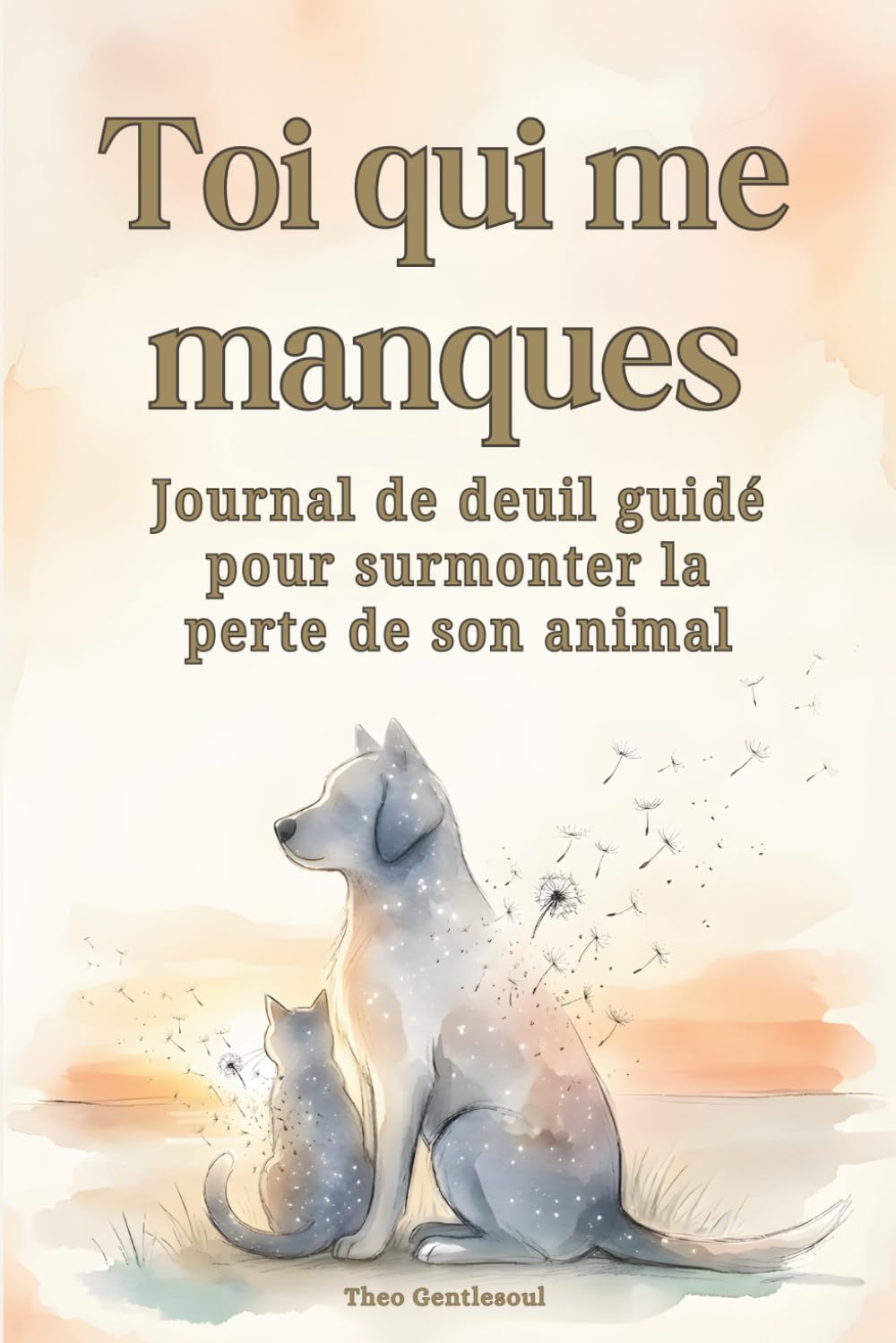 Toi qui me manques : Journal de deuil guidé pour surmonter la perte de son animal: Prompts d’écriture, pages mémoire et rituels d’apaisement pour honorer votre compagnon. (Journaux du Cœur)