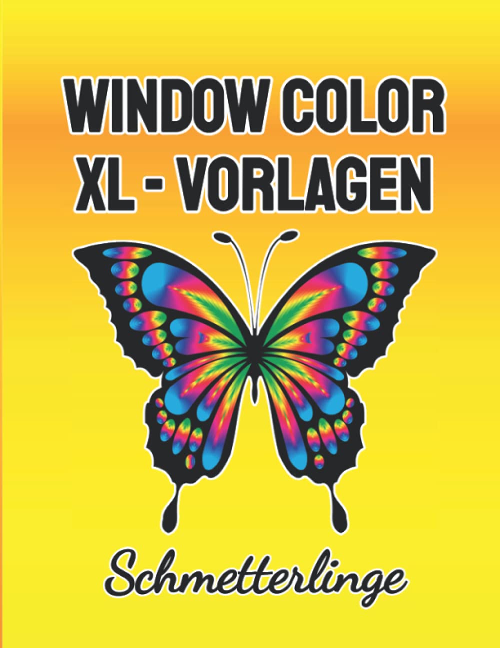 Window Color XL - Vorlagen: Schmetterlinge - über 60 zauberhafte