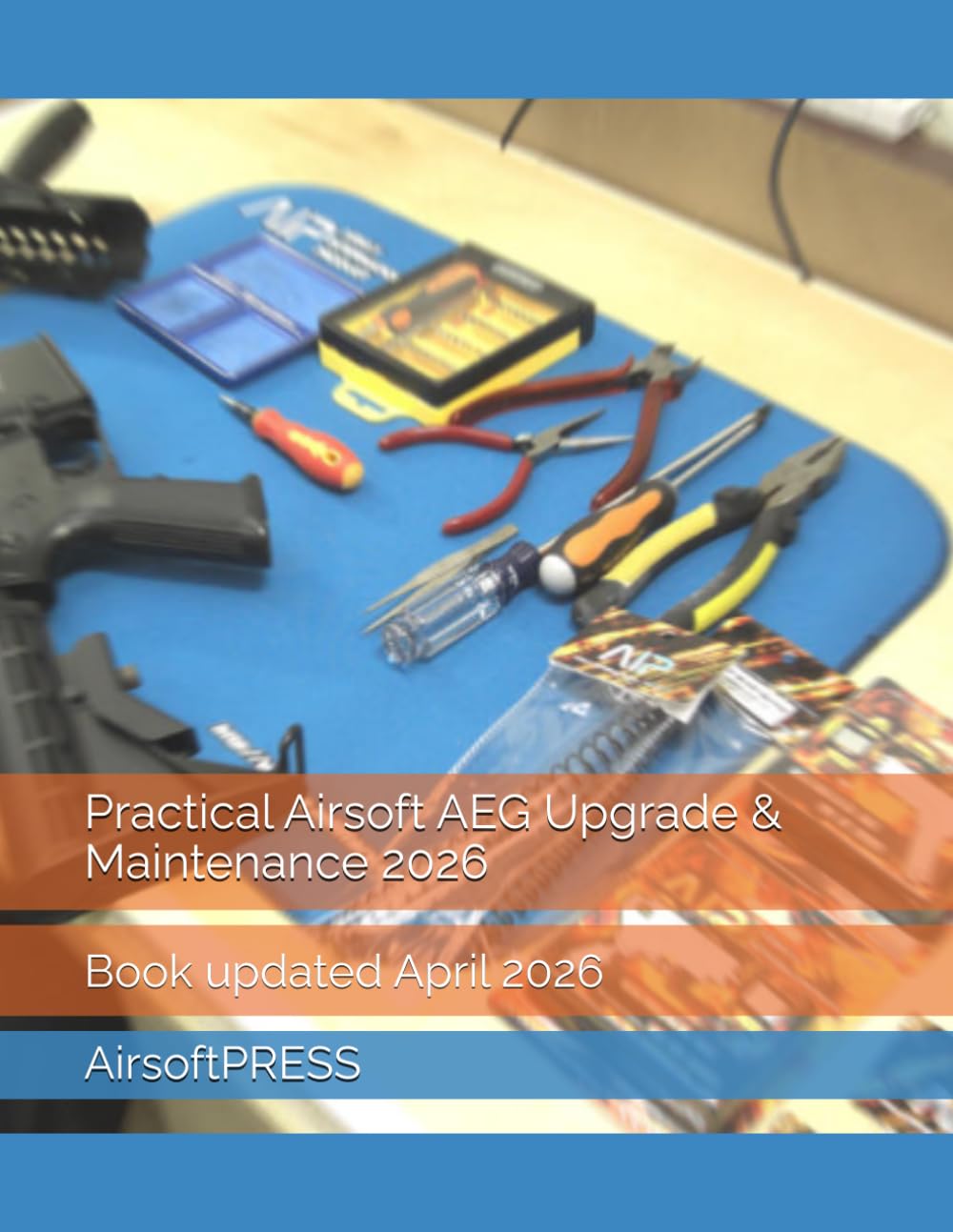 Practical Airsoft AEG Upgrade & Maintenance 2026