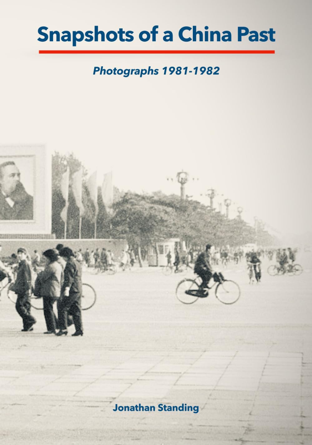 Snapshots of a China Past: Photographs 1981-1982