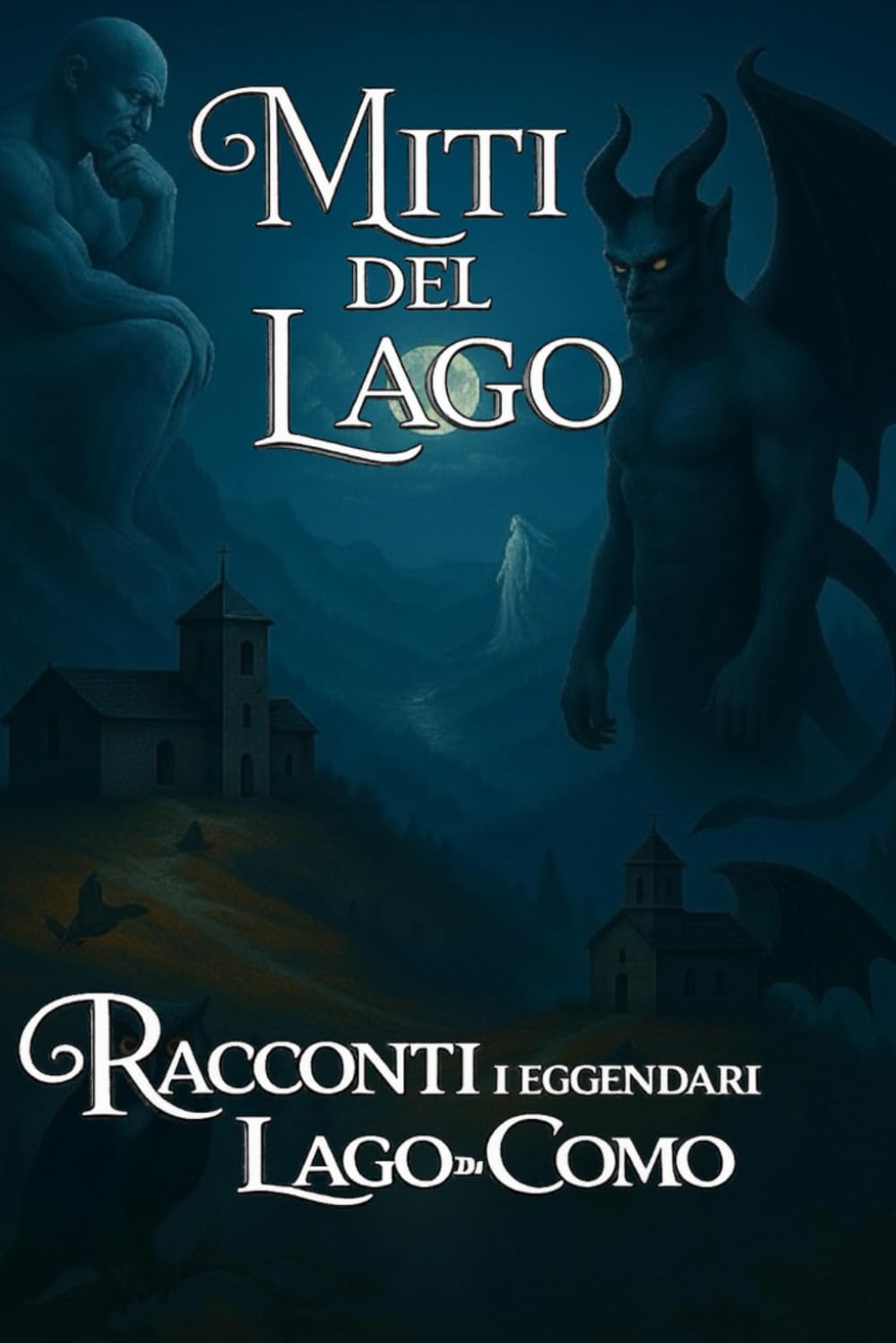 Miti del Lago: 38 racconti ispirati alle leggende del Lago di Como