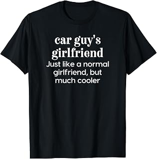 Car Guy's Girlfriend Definition Funny Enthusiast Racer T-Shirt