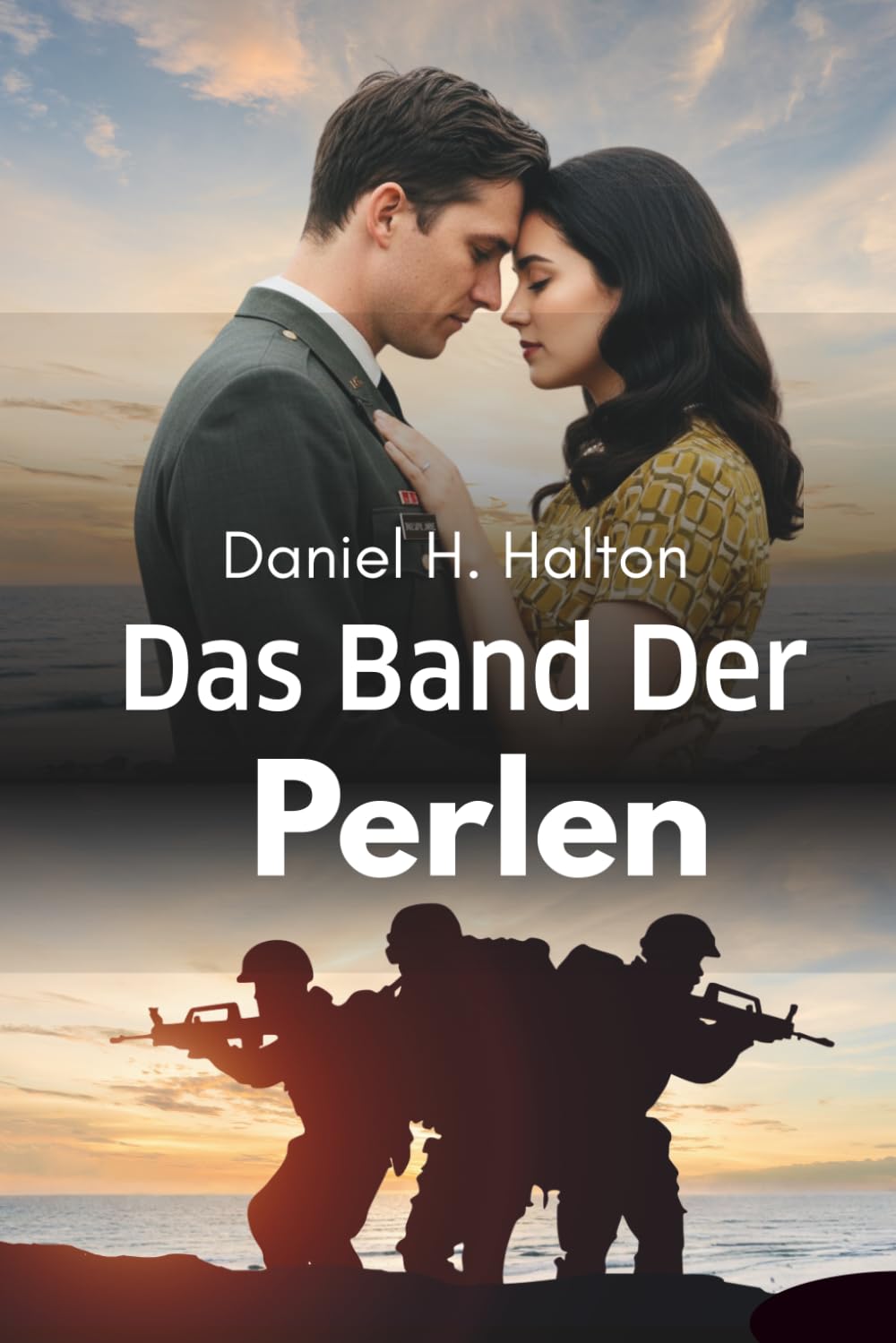 Das Band der Perlen: Die Liebesgeschichte, die der Krieg nicht auszulöschen vermochte