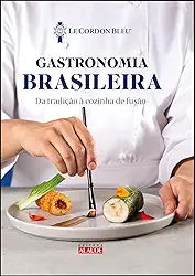 Gastronomia Brasileira: da Tradição à Cozinha de Fusão