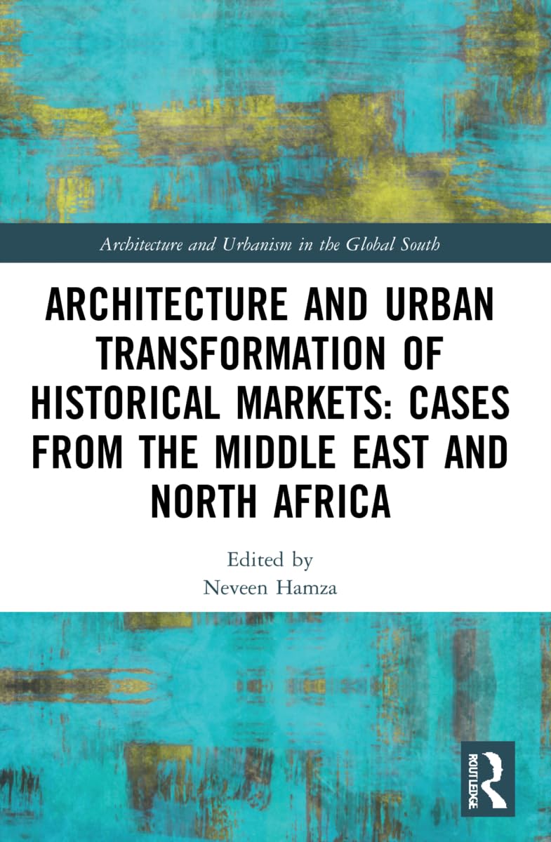 Architecture and Urban Transformation of Historical Markets : guide d'urbanisme