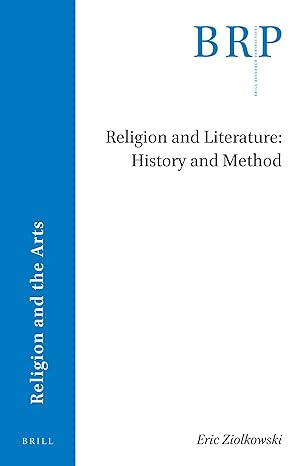 Religion and Literature: History and Method (Brill Research Perspectives in Humanities and Social Sciences)-Wow! eBook
