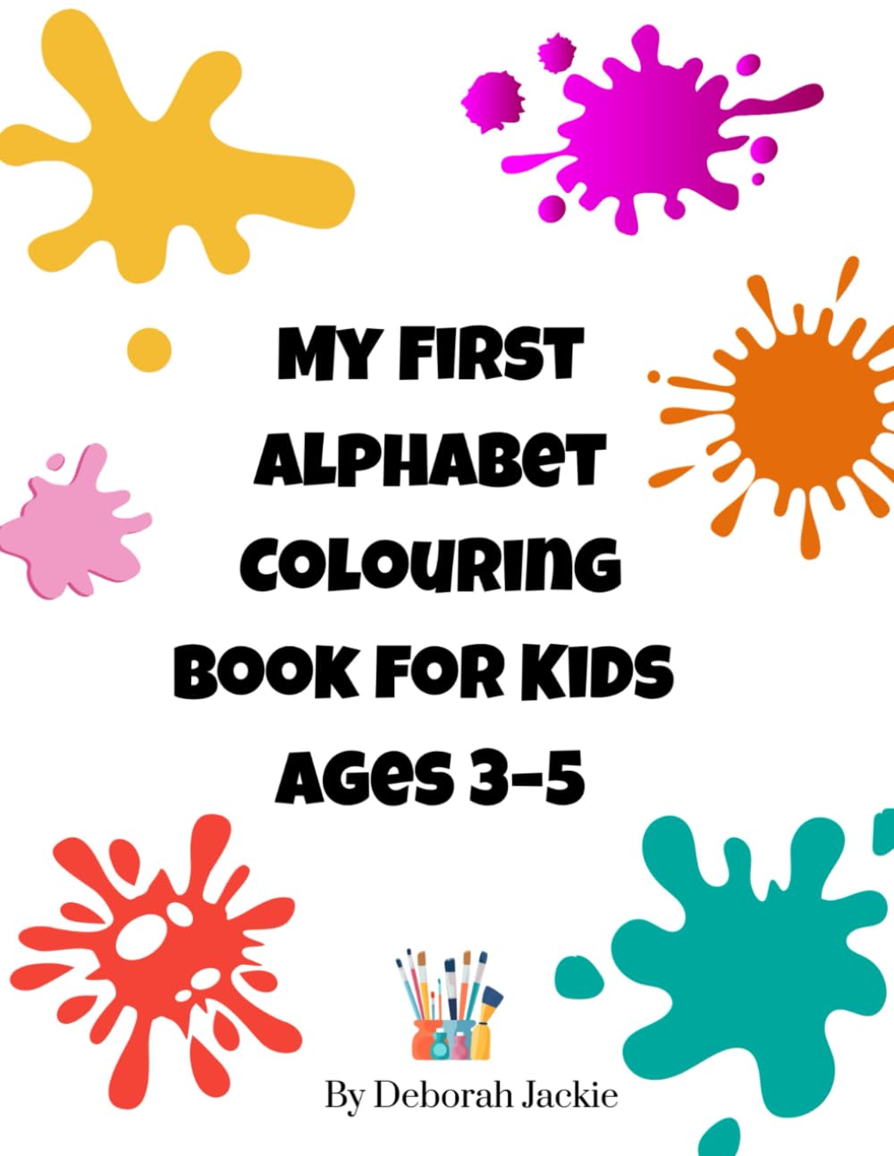 My First Alphabet Colouring Book for Kids Ages 3–5