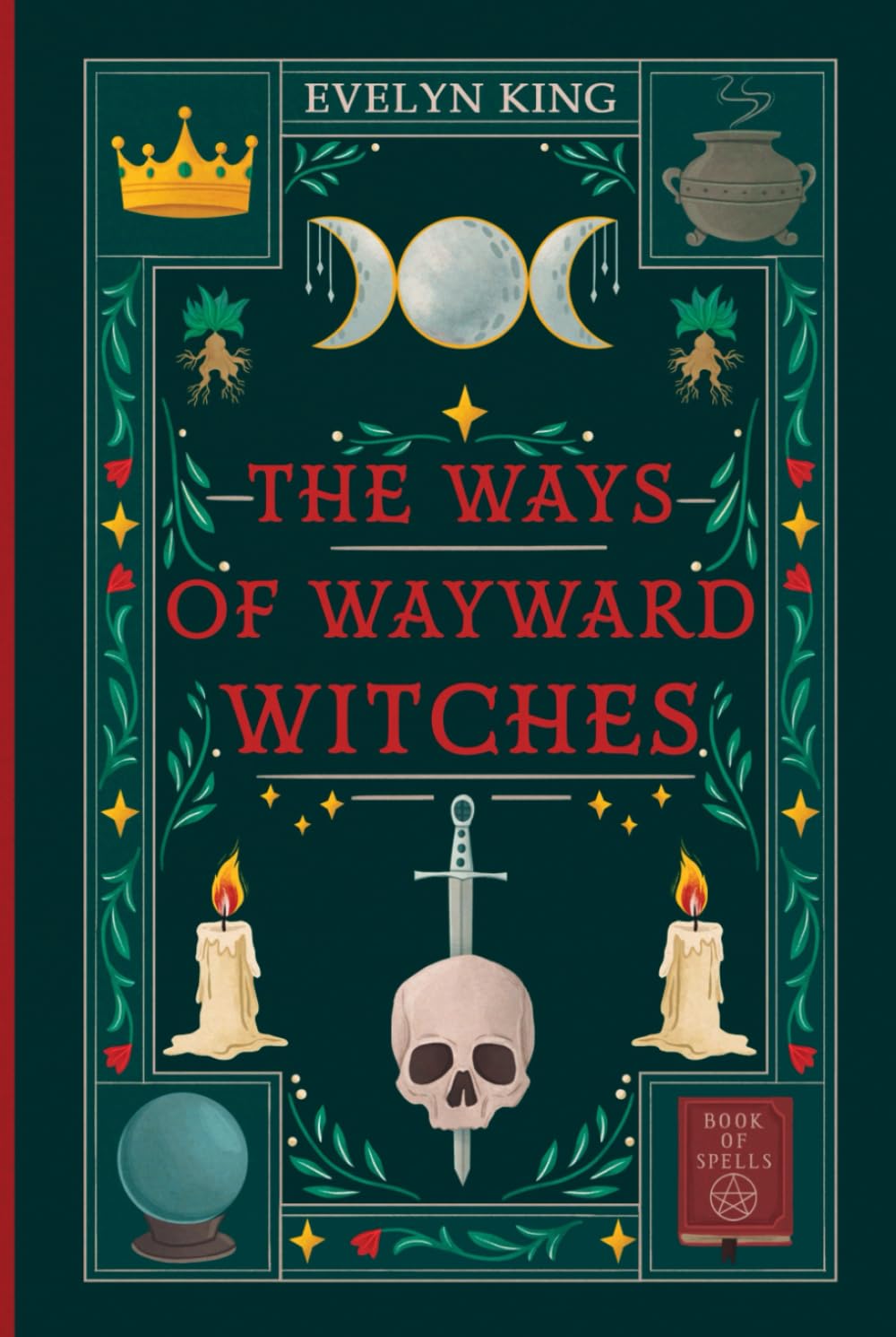 The Ways of Wayward Witches (A Tale of Three Sisters)