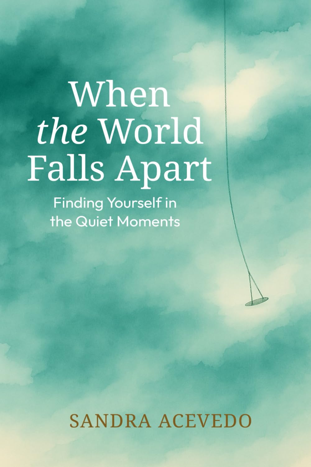 When The World Falls Apart: Finding Yourself: Finding Yourself: Finding Yourself