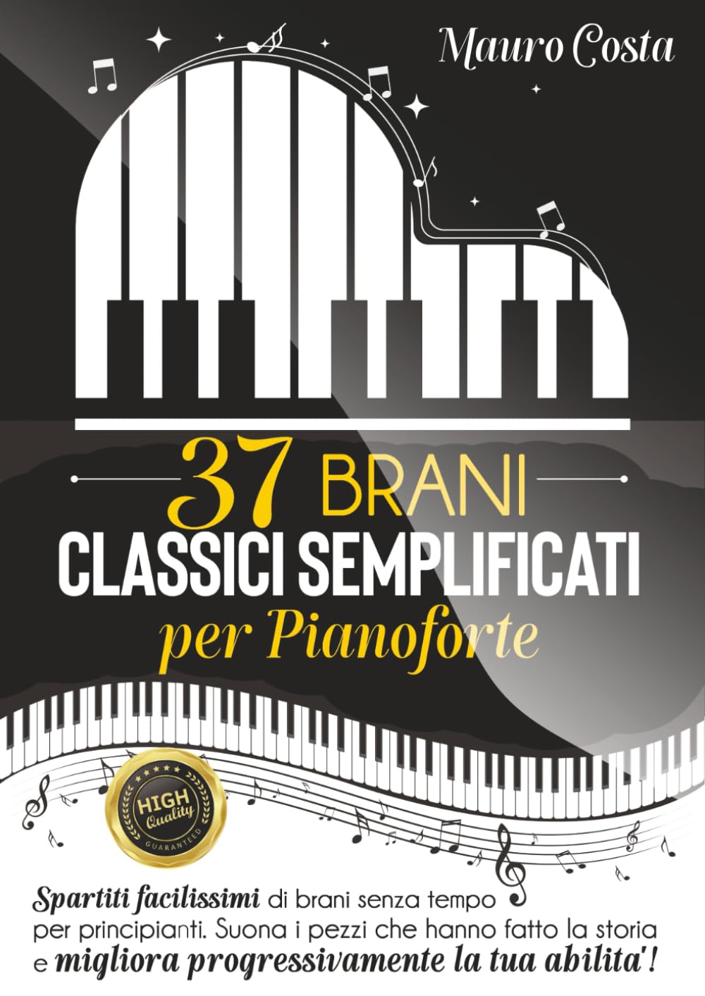 37 Brani Classici Semplificati per Pianoforte: Spartiti Facilissimi per Principianti