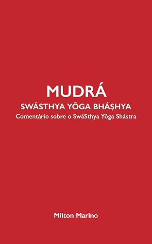 1º anga Mudrá: SwáSthya Yôga Bháshya