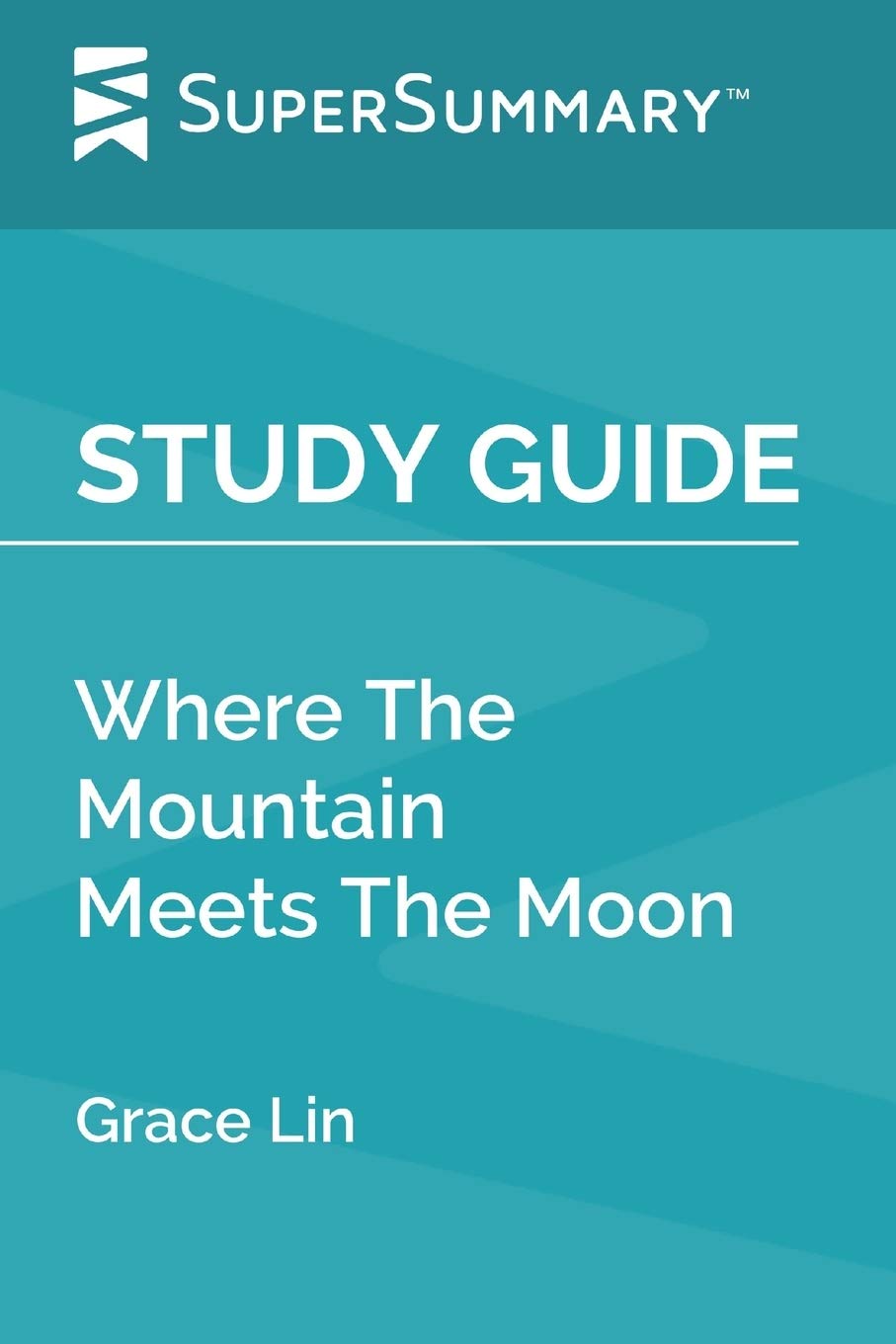 Study Guide: Where The Mountain Meets The Moon by Grace Lin (SuperSummary)