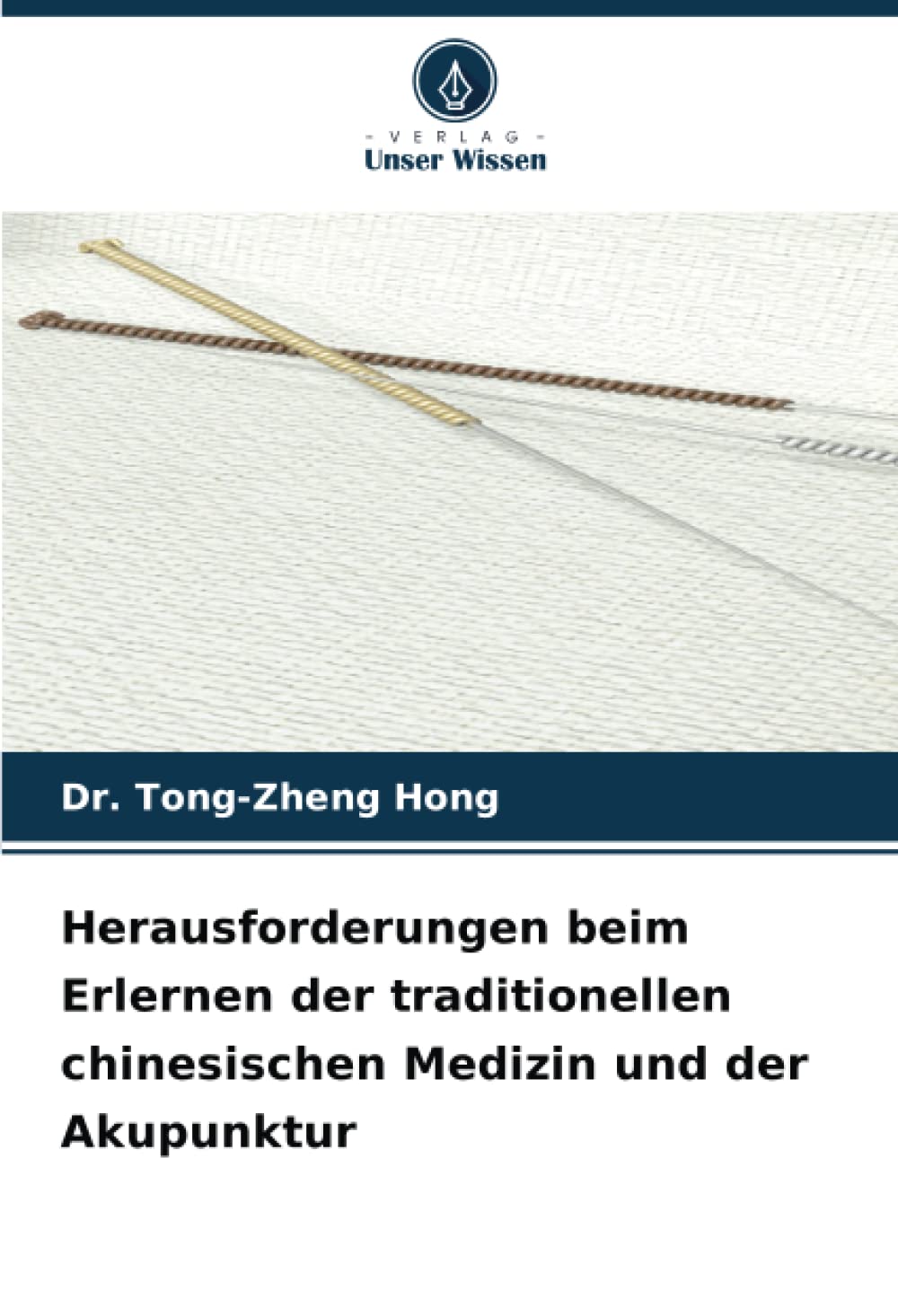 Herausforderungen beim Erlernen der traditionellen chinesischen Medizin und der Akupunktur