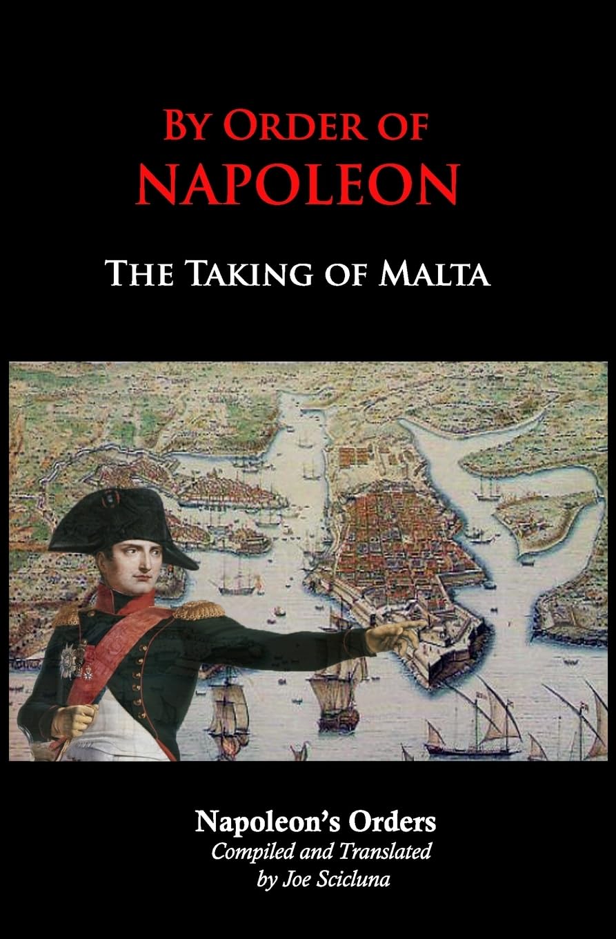 By Order of Napoleon: The Taking of Malta by Napoleon Bonaparte PAPERBACK