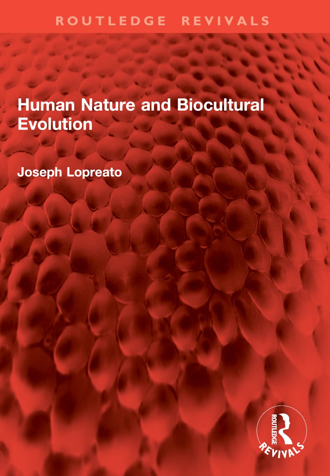 Human Nature and Biocultural Evolution (Routledge Revivals)