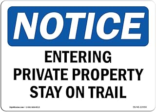 OSHA Notice Signs - Entering Private Property Stay On Trail Sign | Extremely Durable Made in The USA Signs or Heavy Duty Vinyl Label | Protect Your Construction Site, Warehouse & Business